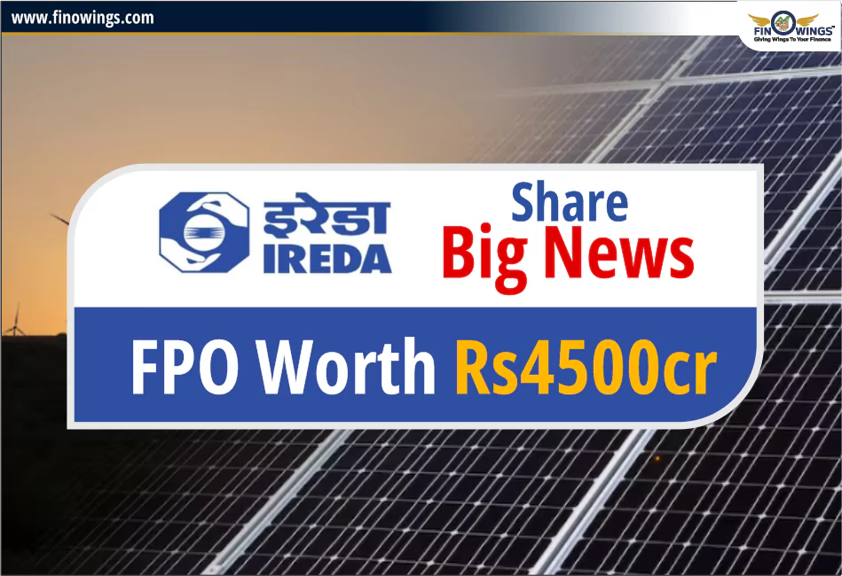 IREDA Share Big News- FPO worth Rs4500cr